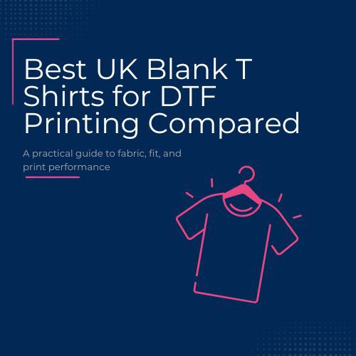 Best UK Blank T Shirts for DTF Printing Compared