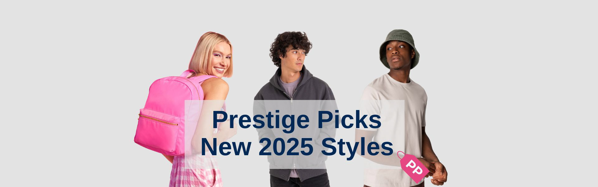 Three models standing beside each other under the headline 'Prestige Picks New Styles 2025'