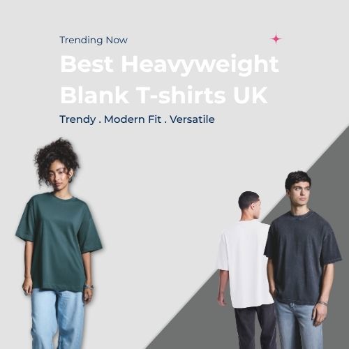 Best Heavyweight Blank T-shirt UK